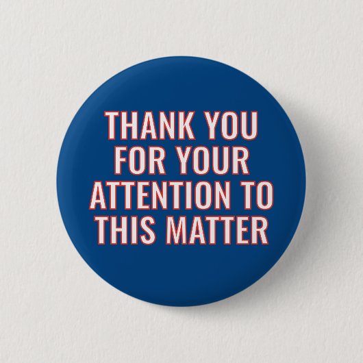 この件に関して御注意を賜り有難う 缶バッジ (正面)