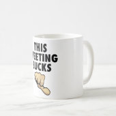 この会合は吸います! 親指! コーヒーマグカップ (正面右)