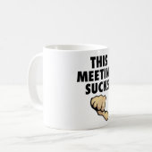 この会合は吸います! 親指! コーヒーマグカップ (正面左)