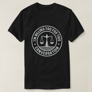 この会話の弁護士に請求しまおもしろいす Tシャツ