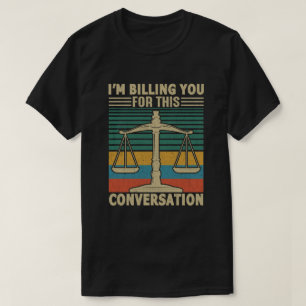 この会話の弁護士に請求しまおもしろいす Tシャツ