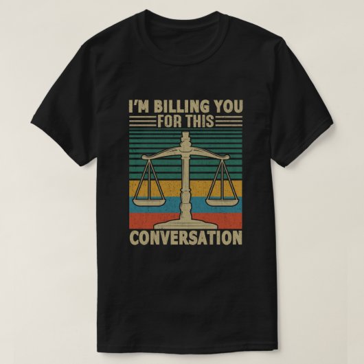 この会話の弁護士に請求しまおもしろいす Tシャツ (デザイン正面)