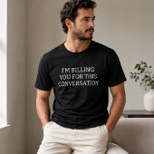 この会話は請求対象です 面白い Tシャツ