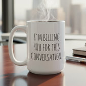 この会話は請求対象です Funny コーヒーマグカップ