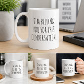 この会話は請求対象です Funny コーヒーマグカップ