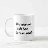この会議はメールのユーモアだったかもしれない コーヒーマグカップ (左)