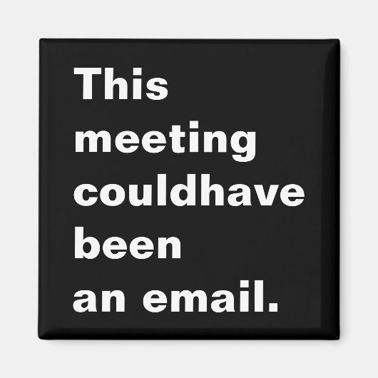 この会議は電子メールのことわざだった可能性があおもしろいる マグネット (正面)