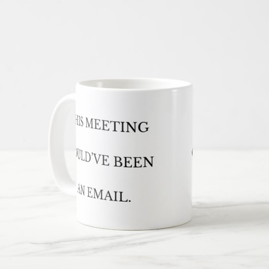 この会議はEメールの職場のマグだった可能性がある コーヒーマグカップ (正面左)