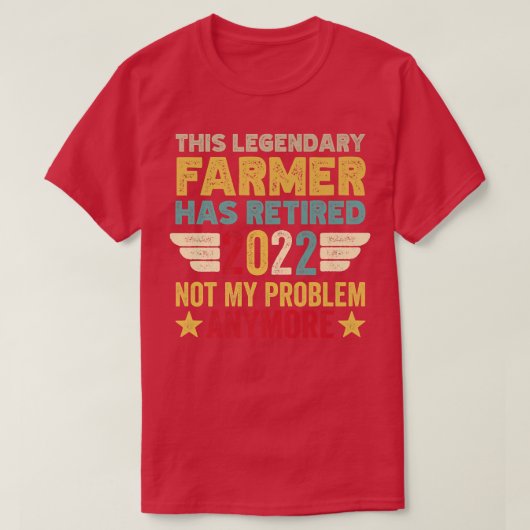 この伝説的な農家は退職した私の問題ではない Tシャツ (デザイン正面)