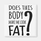 この体は私を太く見せるか。 マグネット (正面)