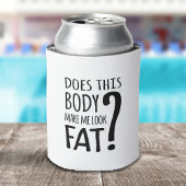 この体は私を太く見せるか。 缶クーラー