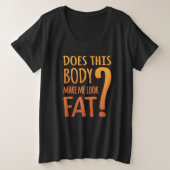 この体型で私が太って見える? | 自信のある体型 プラスサイズTシャツ (デザイン正面)