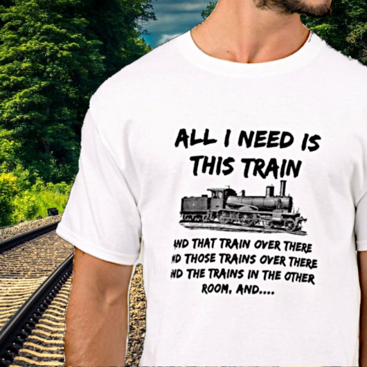 この列車の蒸気機関鉄道が必要おもしろいだ Tシャツ