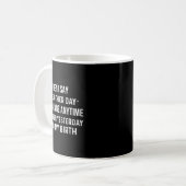 この前なんて言ってもいつだってあり得る面白い コーヒーマグカップ (正面左)