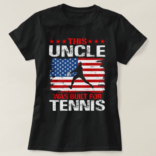 この叔父はテニスのために建てられた Tシャツ (デザイン正面)