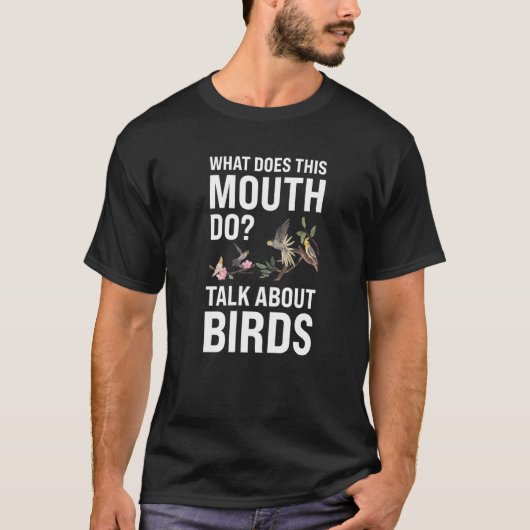 この口が鳥について話す野鳥観察 Tシャツ (正面)
