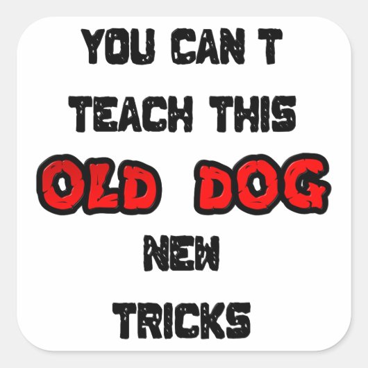 この古教えい犬の新しいトリックは不可能 スクエアシール (正面)