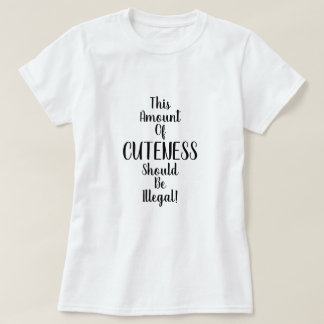 この可愛さは違法であるべき！面白い Tシャツ