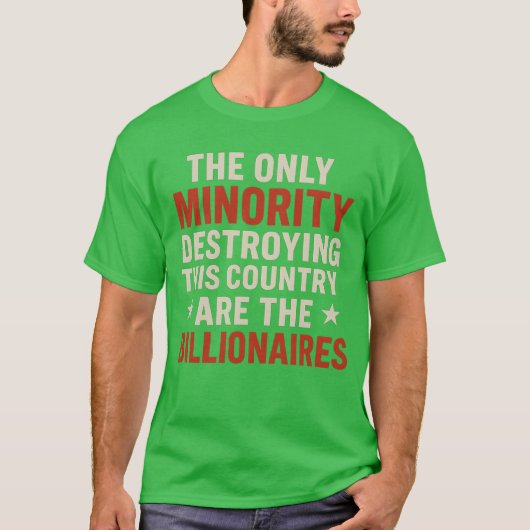 この国を破壊している唯一の少数派は、 Tシャツ (正面)