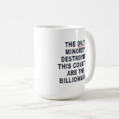 この国を破壊している唯一の少数派… コーヒーマグカップ (正面右)
