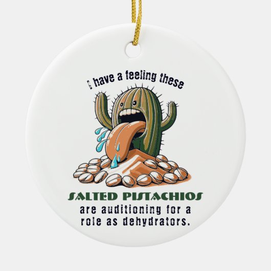 この塩感じ入りピスタチオは監査だ セラミックオーナメント (正面)