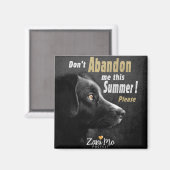 この夏に私を見捨てないで - 犬の保護 マグネット (正面/裏面)