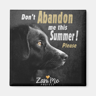 この夏に私を見捨てないで - 犬の保護 マグネット