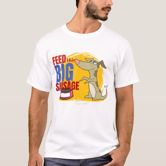 この大きなソーセージを食べろ Tシャツ (正面)