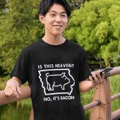 この天国は?ベーコンじゃないおもしろい Tシャツ