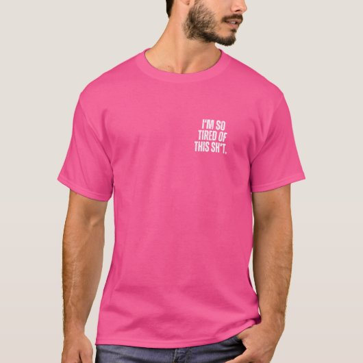 この女にはもう疲れた… Tシャツ (正面)