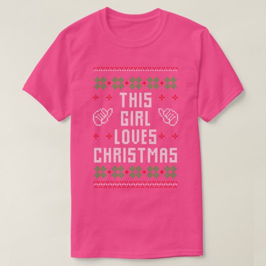 この女の子はクリスマスの醜いクリスマスセーターGが大好き Tシャツ (デザイン正面)
