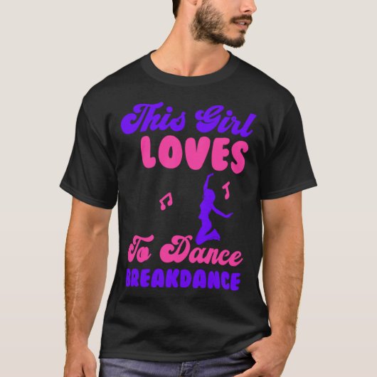 この女の子はダンスが大好きブレークダンス3 Tシャツ (正面)