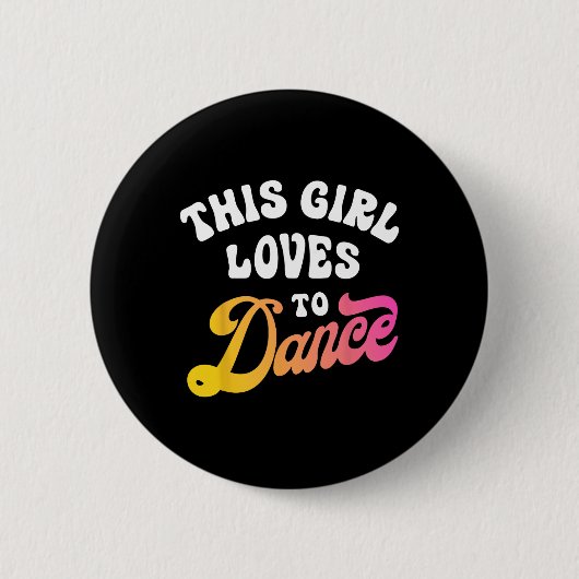 この女の子はダンスダンサーのおもしろい踊りギフトが大好き 缶バッジ (正面)