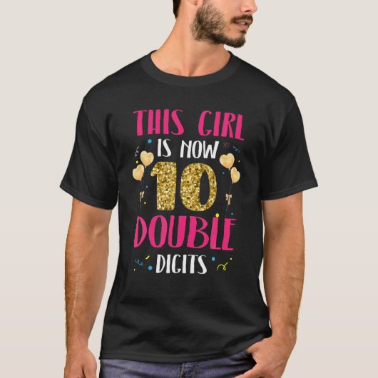 この女の子は今10の2桁 – 10誕生日 Tシャツ (正面)