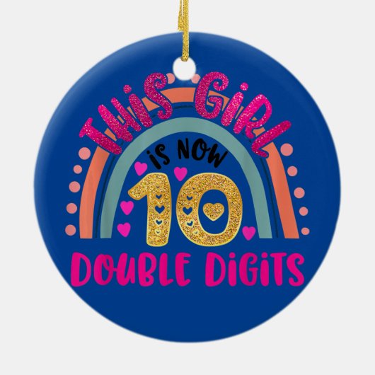この女の子は今10ダブルデジットの誕生日ギフト セラミックオーナメント (裏面)