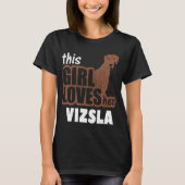 この女の子は彼女のVizsla犬の恋人のTシャツを愛します Tシャツ (正面)