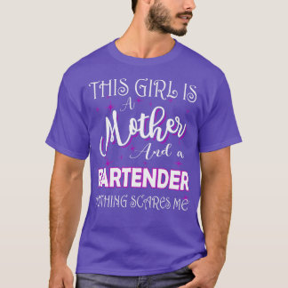 この女の子は母親でバーテンダーの何の傷もない Tシャツ