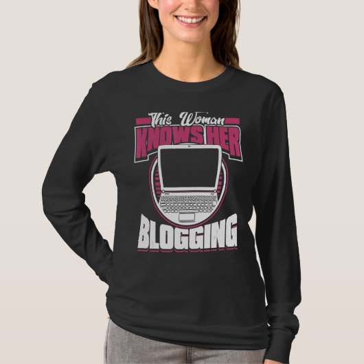 この女性は彼女のブログコンテンツ作成者Bloを知っている Tシャツ (正面)