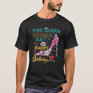 この女王は私のギ生まれに5月のハッピーバースデーにいた Tシャツ