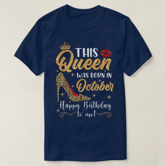 この女王は10月生まれの誕生日かわいい女の子だった Tシャツ (デザイン正面)