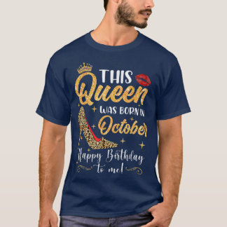 この女王は10月生まれの誕生日かわいい女の子だった Tシャツ