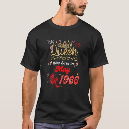 この女王は1966生まれ年5月の誕生日女性だった Tシャツ (正面)