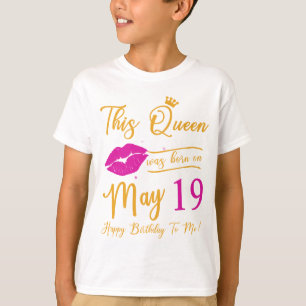 この女王は5生まれ月に私にハッピーバースデーした19 Tシャツ