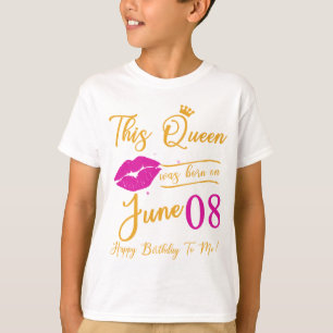 この女王は6月に私生まれに対してハッピーバースデーした8 Tシャツ