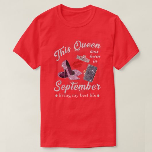 この女王生まれは九月に私の李を生最高のい Tシャツ (デザイン正面)