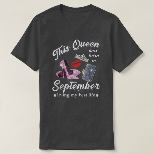この女王生まれは九月に私の李を生最高のい Tシャツ (デザイン正面)