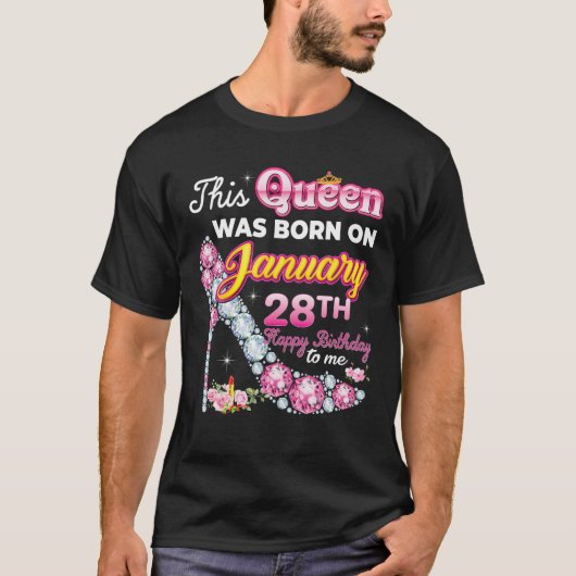 この女王生まれは1月28日28日ハッピー誕生 Tシャツ (正面)