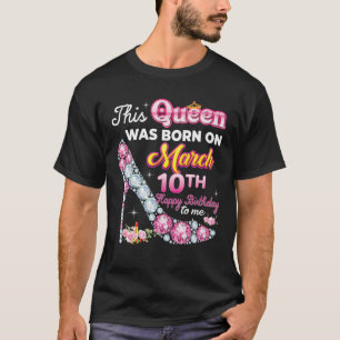 この女王生まれは3月10日に誕生した Tシャツ