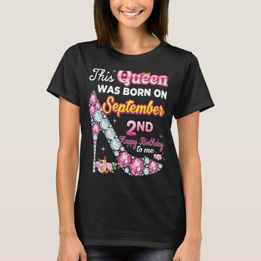 この女王生まれは9月2日に第2回ハッピー誕生に臨んだ Tシャツ (正面)
