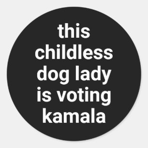 この子どものいない犬の女性は、カマラブラックに投票している ラウンドシール
